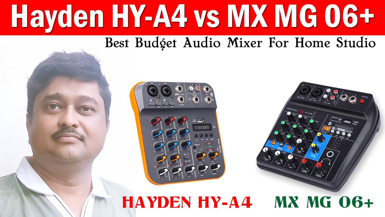 Hayden HY-A4 vs MX MG 06+ : Best Budget Audio Mixer For Home Studio