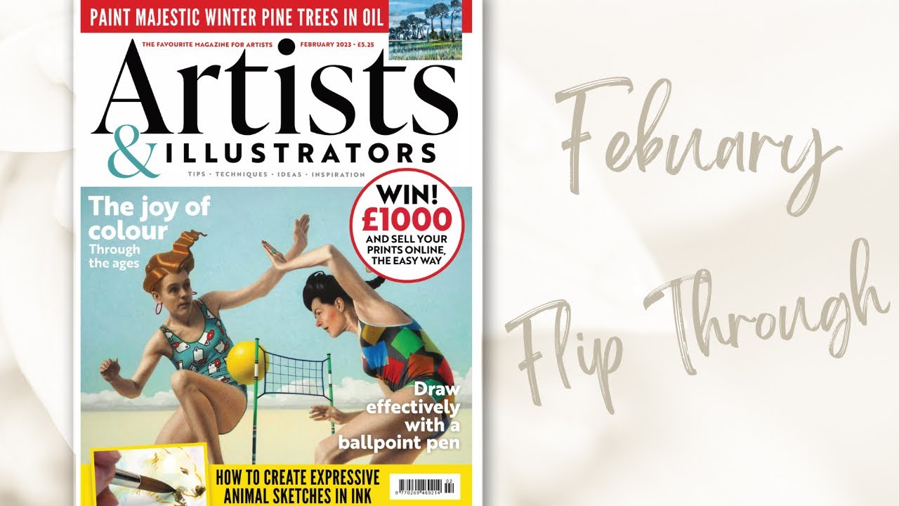 Artists & Illustrators Magazine - 🎨🖌 February 2023 Flip Through 🎨🖌