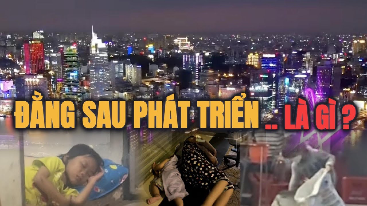 VIỆT NAM PHÁT TRIỂN, SAO VẪN NGHÈO BỀN VỮNG ?