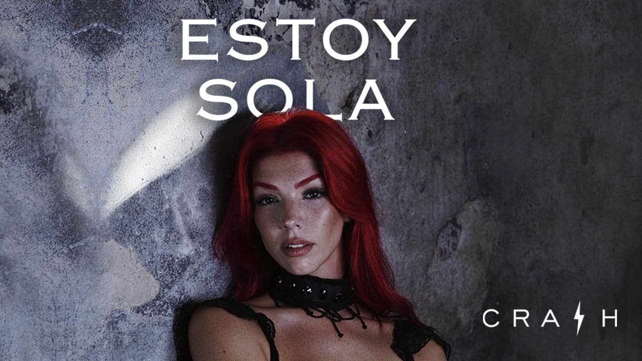 CRASH - ESTOY SOLA (Official Video)