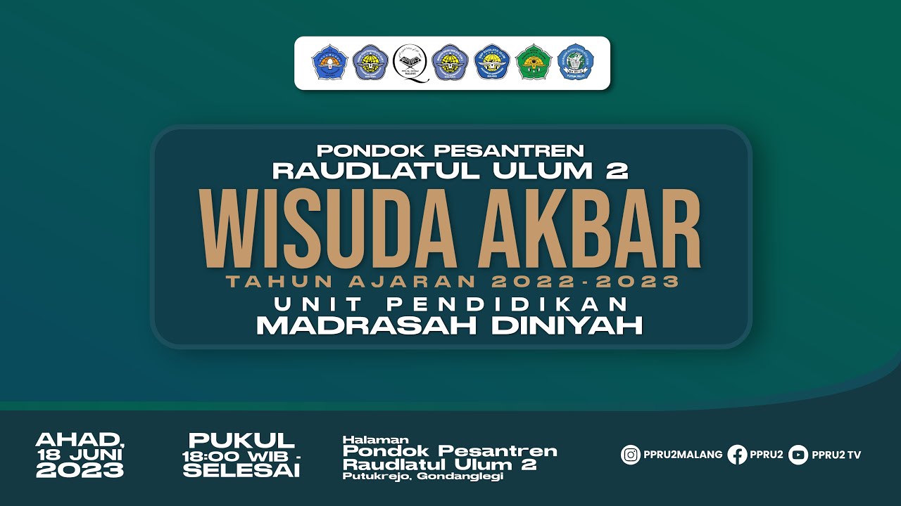 HAFLAH AKHIRUSSANAH PONDOK PESANTREN RAUDLATUL ULUM 2, TAHUN AJARAN 2022