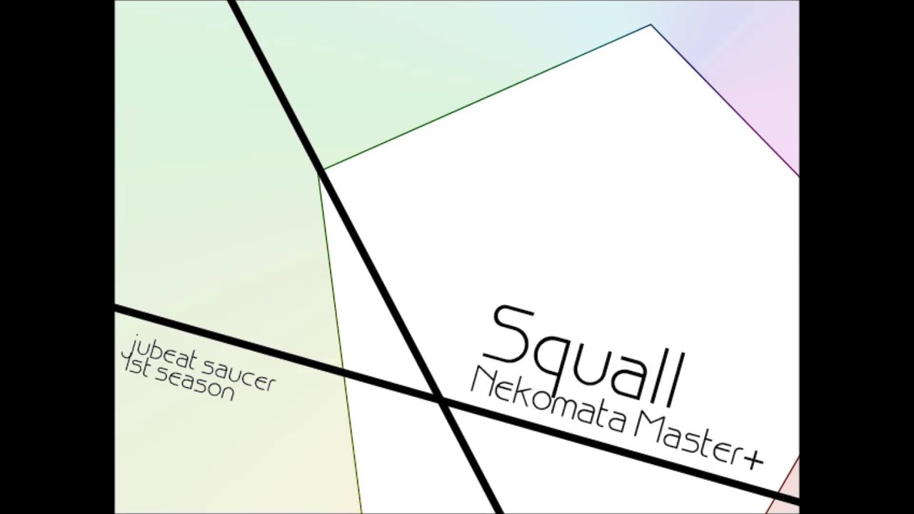 [jubeat saucer] 猫叉Master+ - squall
