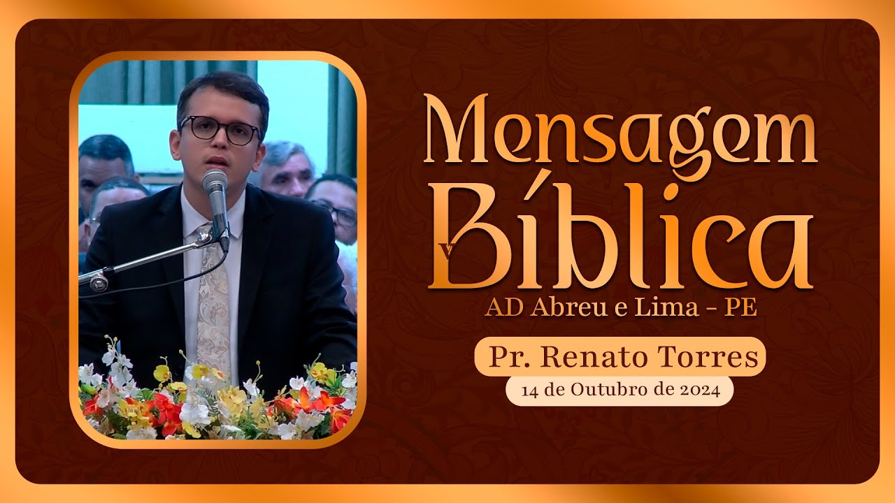Pr. Renato Torres - Mensagem Bíblica - Ieadalpe - 14/10/2024.