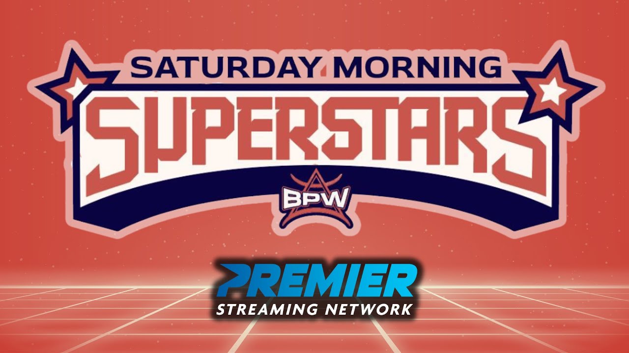 BPW Saturday Morning Superstars Episode 12 2/10/24