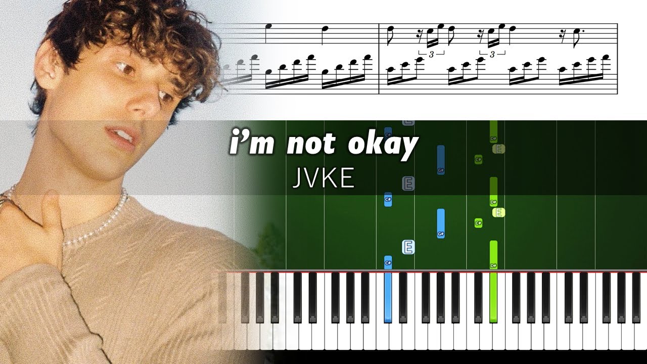 JVKE - i'm not okay - Accurate Piano Tutorial with Sheet Music