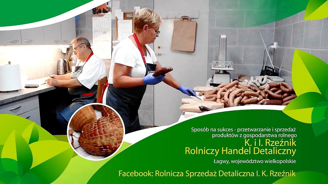 Sposób na sukces - przetwarzanie i sprzedaż produktów z gospodarstwa rolnego. Wyroby wędliniarskie