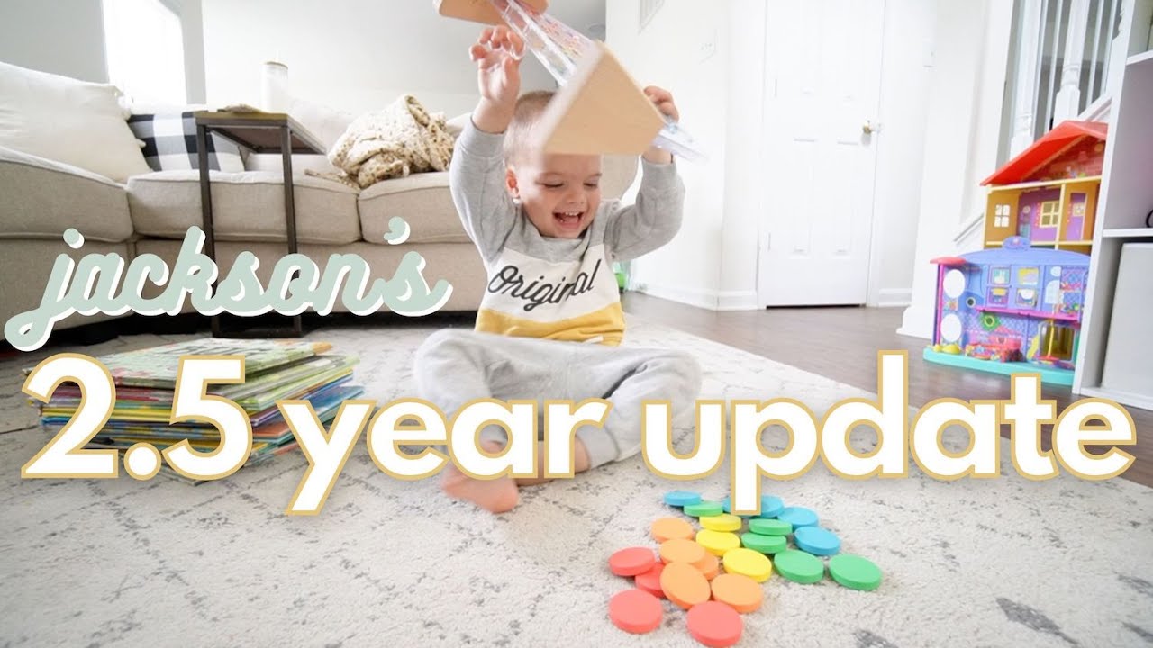 JACKSON'S 2 AND A HALF YEAR UPDATE | language, development, sleeping, eating, playing | KAYLA BUELL