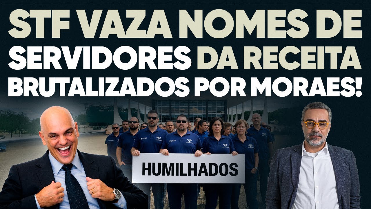 🚨Absurdo: STF vaza nomes de servidores da Receita brutalizados por Moraes!