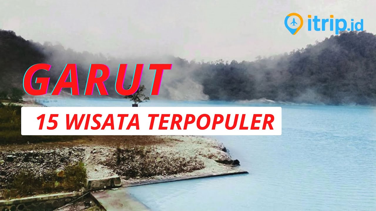 15 Tempat Wisata di Garut Terbaru dan Terkenal: Destinasi Garut yang Lagi Hits dan Indah
