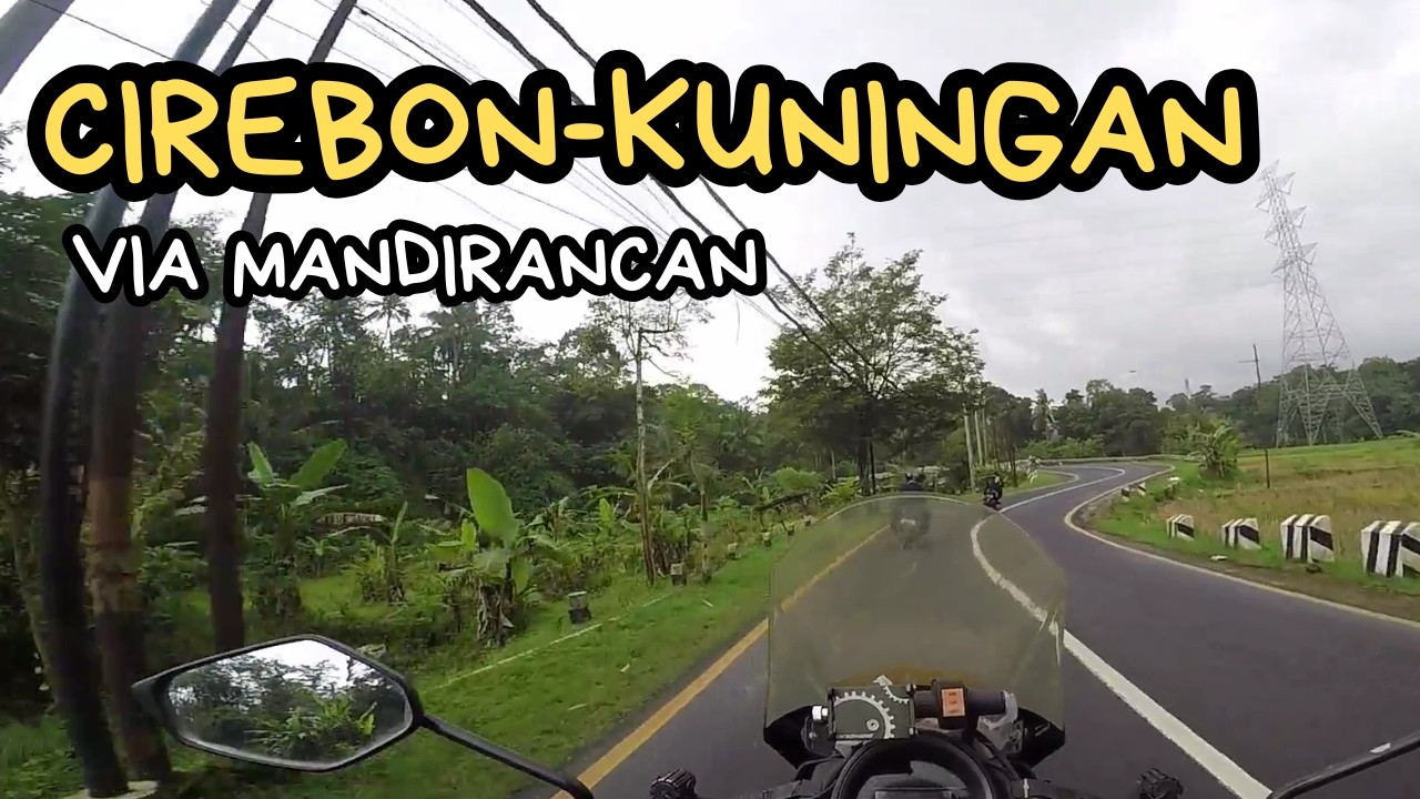 JALUR CIREBON KUNINGAN VIA SUMBER DAN MANDIRANCAN