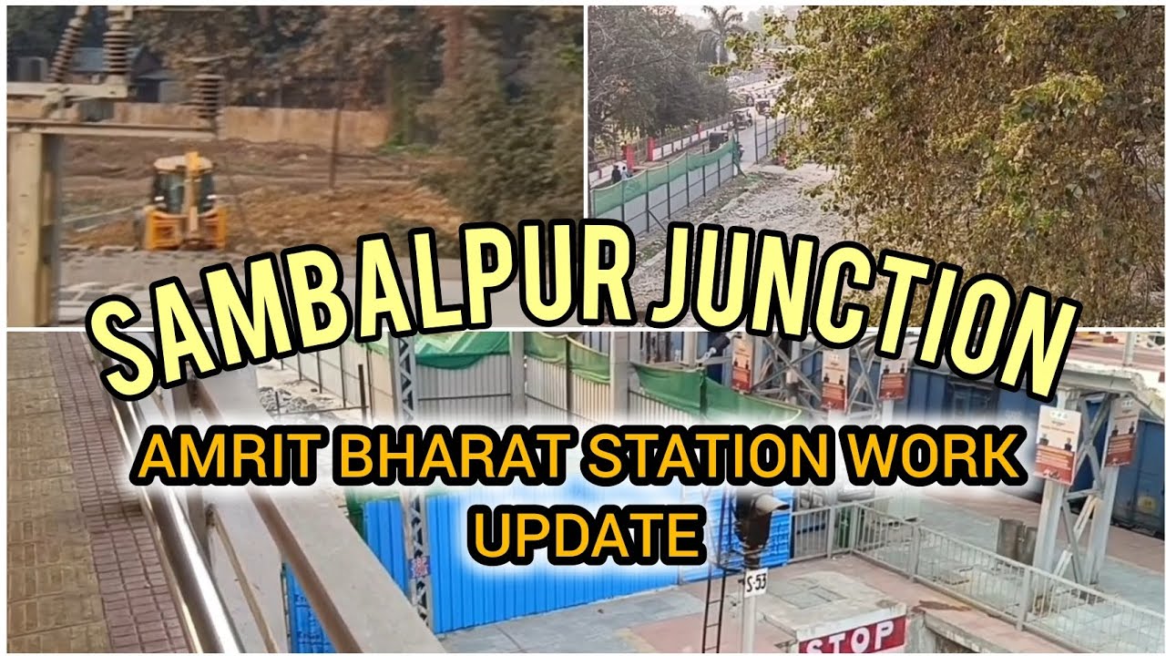 SAMBALPUR JUNCTION AMRIT BHARAT STATION WORK UPDATE & SBP-PURI/RGDA LHBfication