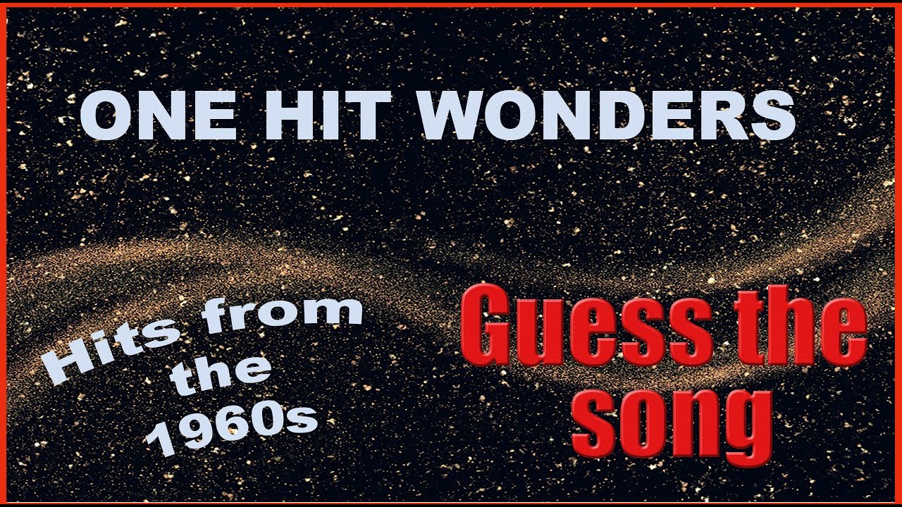 ONE HIT WONDERS MUSIC TRIVIA QUIZ. Complete the song Title.1960s Hits. 10 questions 10 secs each.