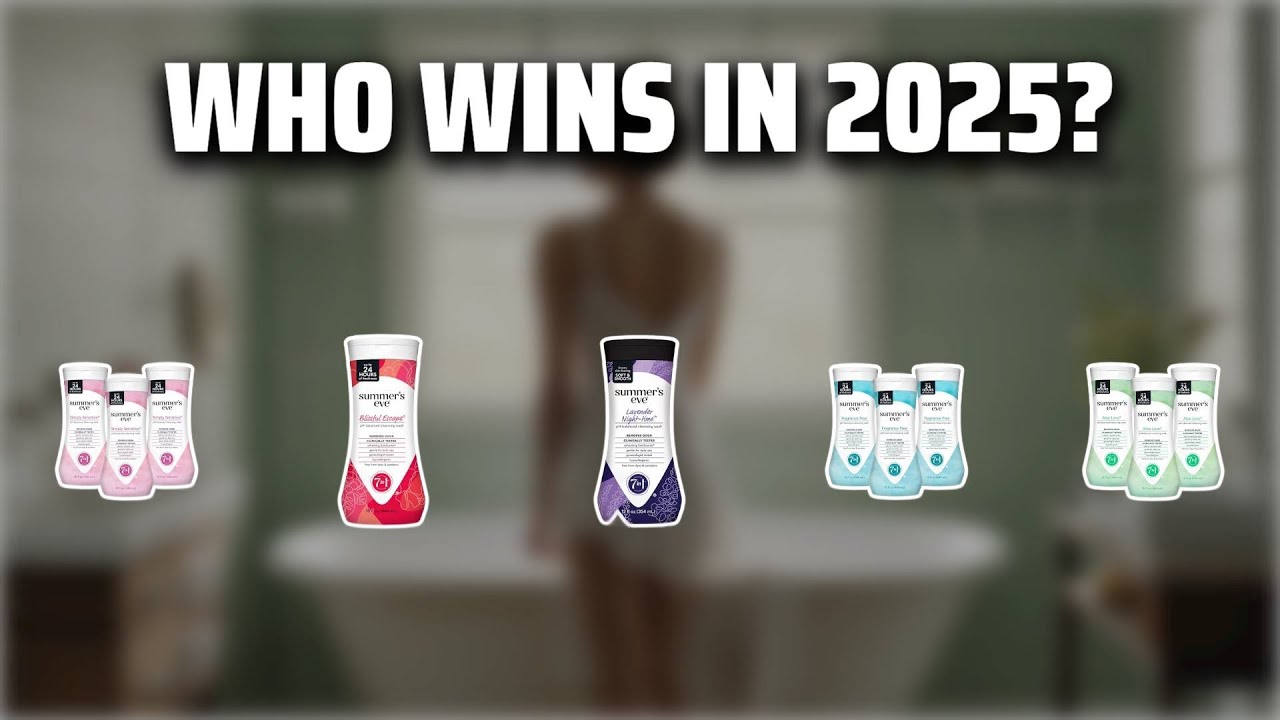 The Top 5 Best Summer's Eve Wash in 2025 - Must Watch Before Buying!