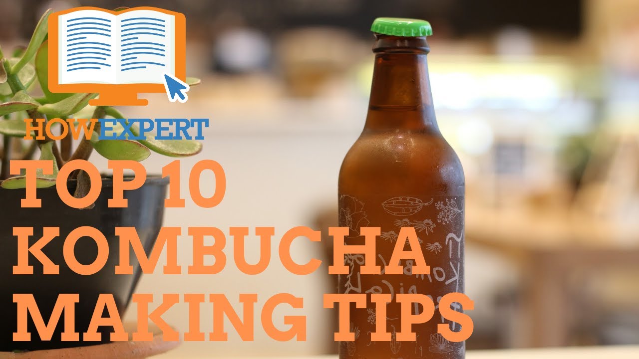 HowExpert - Top 10 Kombucha Making Tips