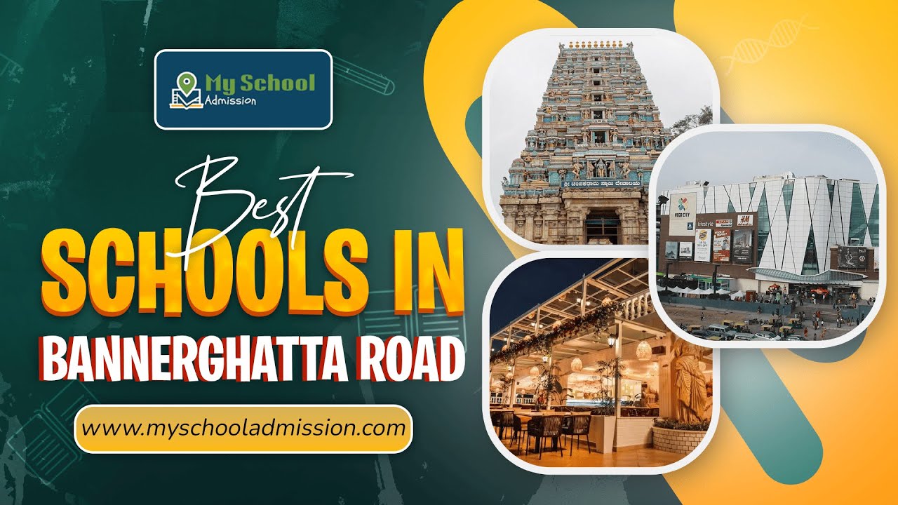 Best Schools in Bannerghatta Road, Bangalore | Compare Boards & Classes | My School Admission.