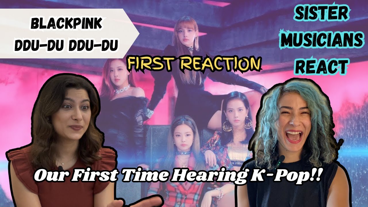 Experiencing BLACKPINK’s DDU DU DDU DU for the First Time || Sisters React