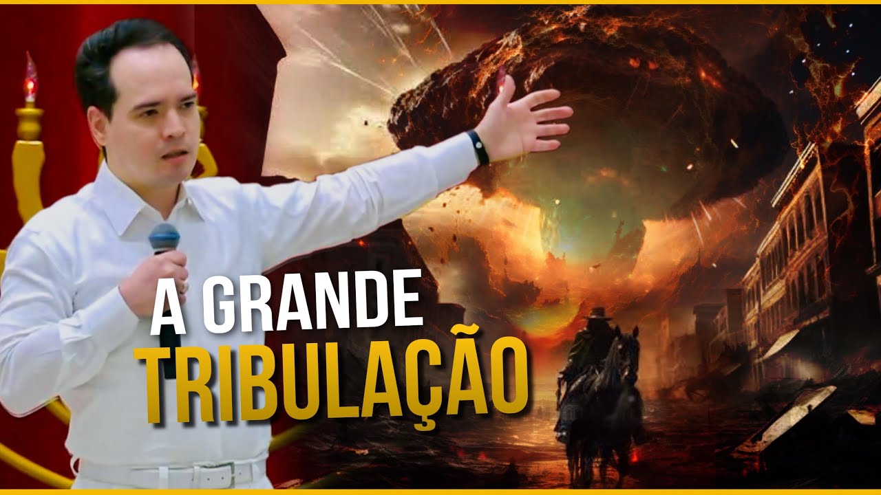 A Grande Tribulação | Pastor Menezes Bessa