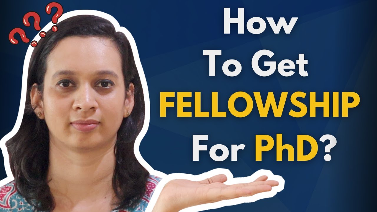 How To Get FELLOWSHIP For PhD?
