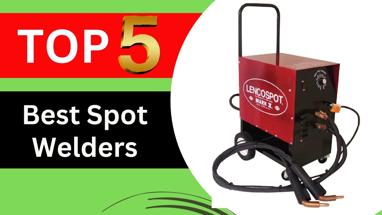 Top 5 Best Spot Welder in 2026 - Spot Welders Review