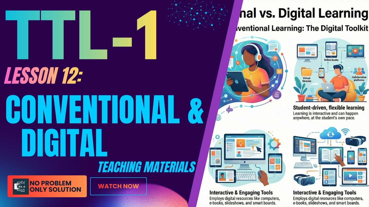 Lesson 12 | ICT Conventional & Digital Materials in Teaching | TTL-I College Education