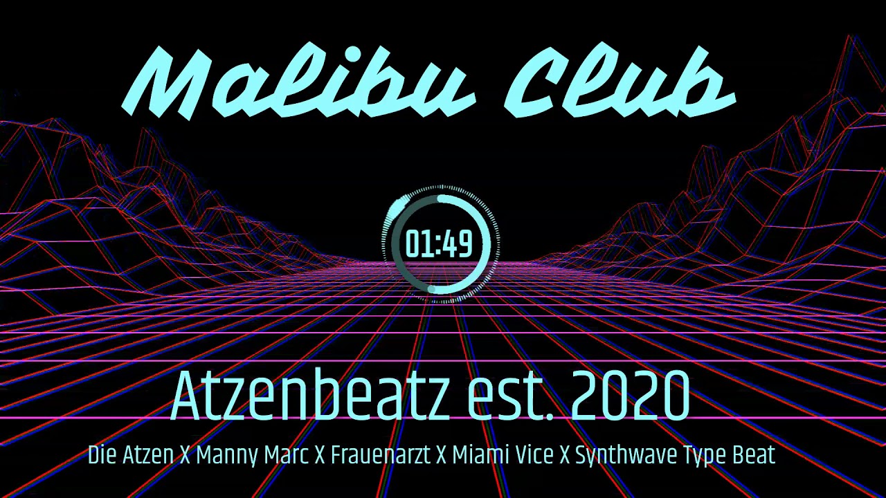 Malibu Club - Die Atzen X Manny Marc X Frauenarzt X Finch Asozial X Synthwave Type Beat [SOLD]