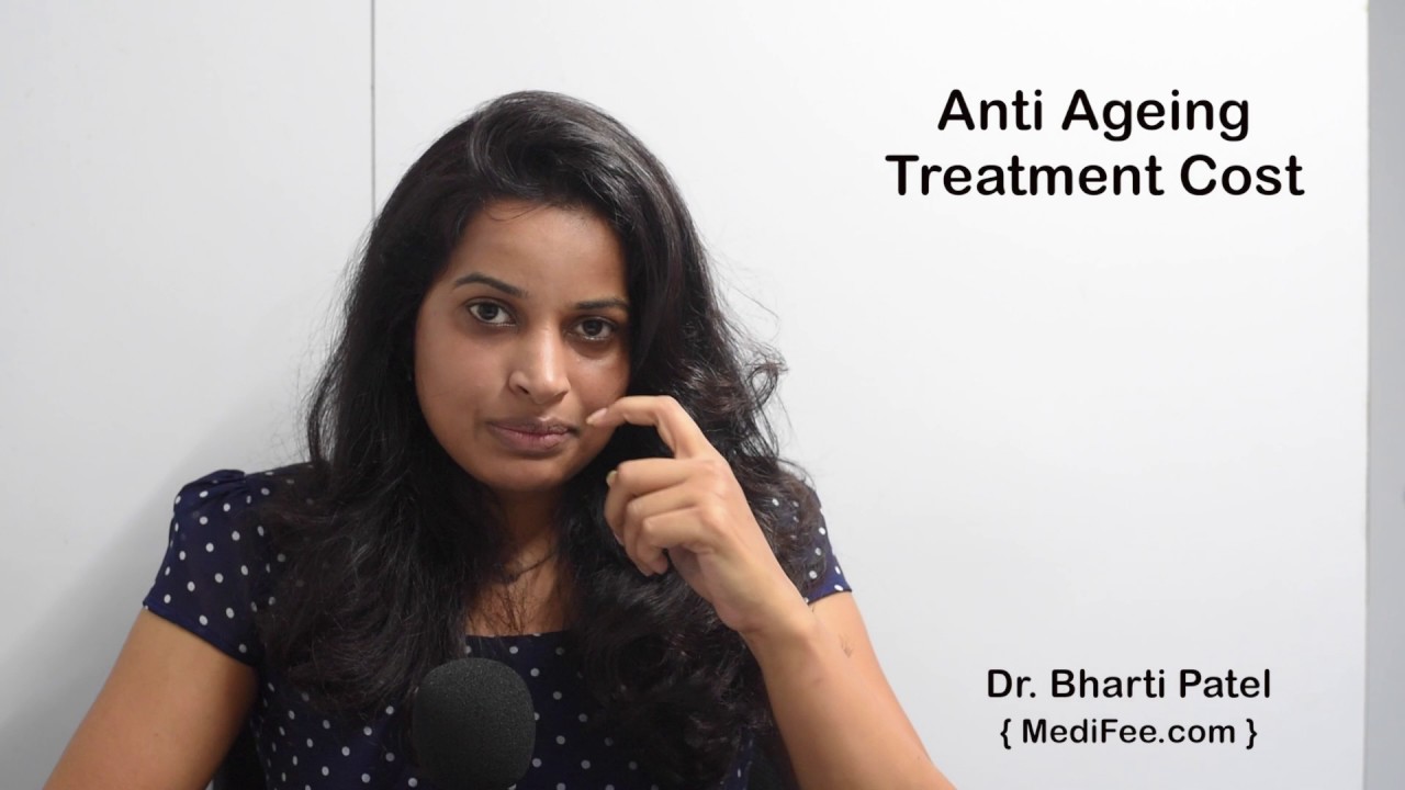Anti Ageing Treatment - Cost and Fee information