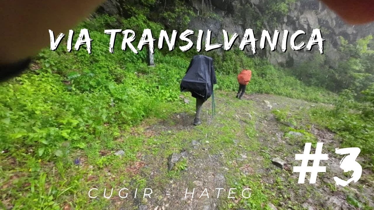 Fugim de ploaie | Via Transilvanica | Cugir - Hateg | Ep. 3