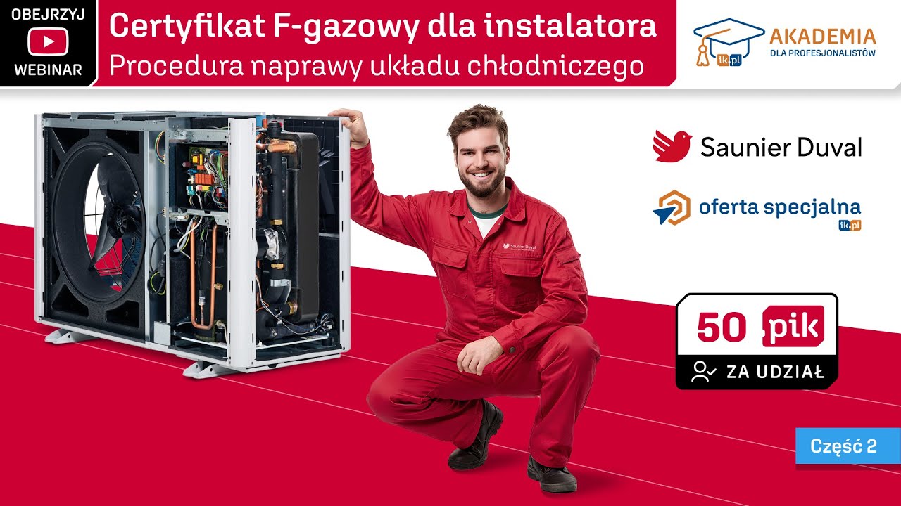 Saunier Duval - Certyfikat F-gazowy dla instalatora. Procedura naprawy układu chłodniczego