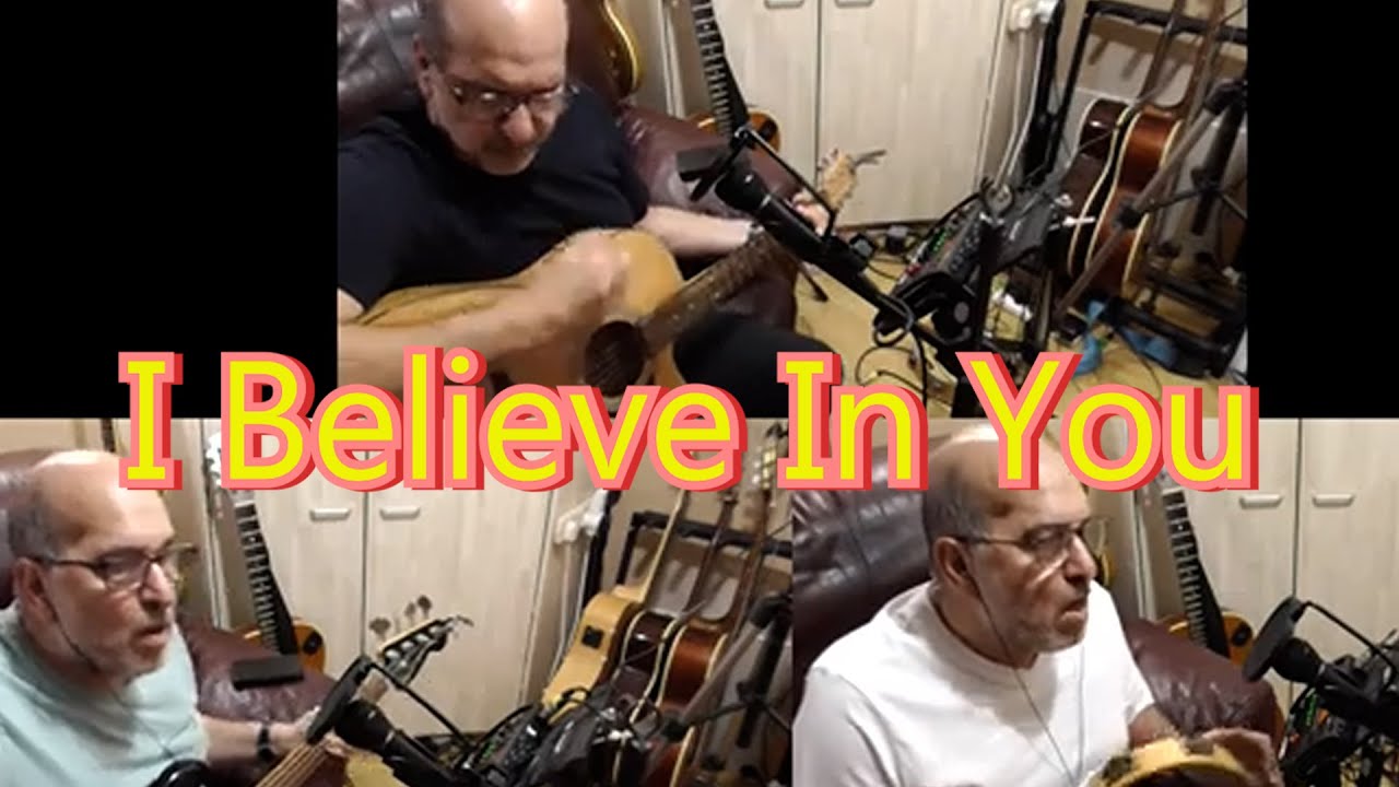 I Believe In You - Gallagher & Lyle cover