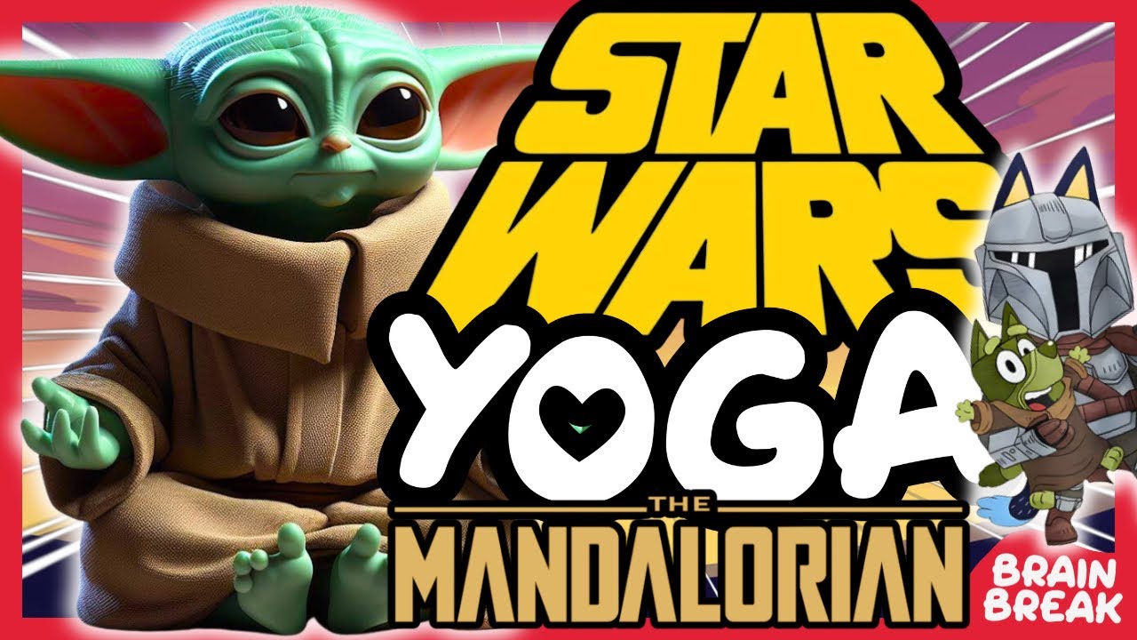 ✨Star Wars YOGA | Mandalorian baby yoda Bluey🌟🧘&zwj;♂️ | Brain Break | Relaxing cosmic yoga for kids✨