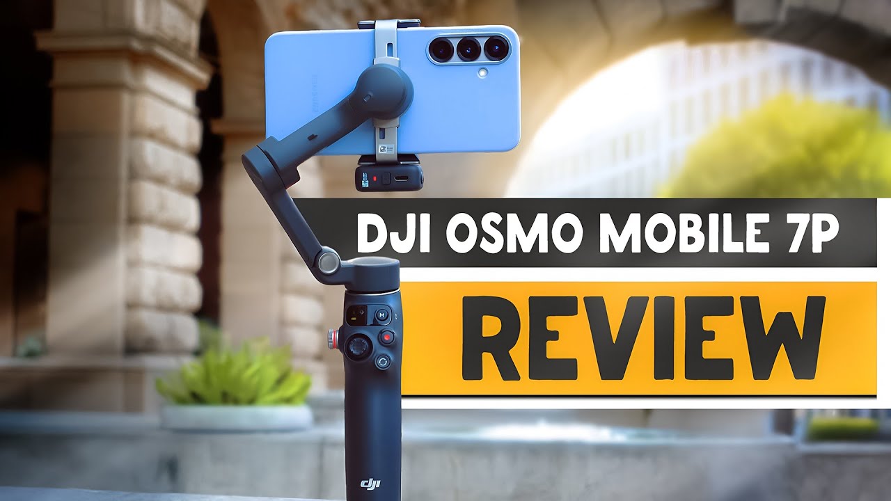 DJI Osmo Mobile 7P : Is It the PERFECT 2025 Smartphone Gimbal? [REVIEW]