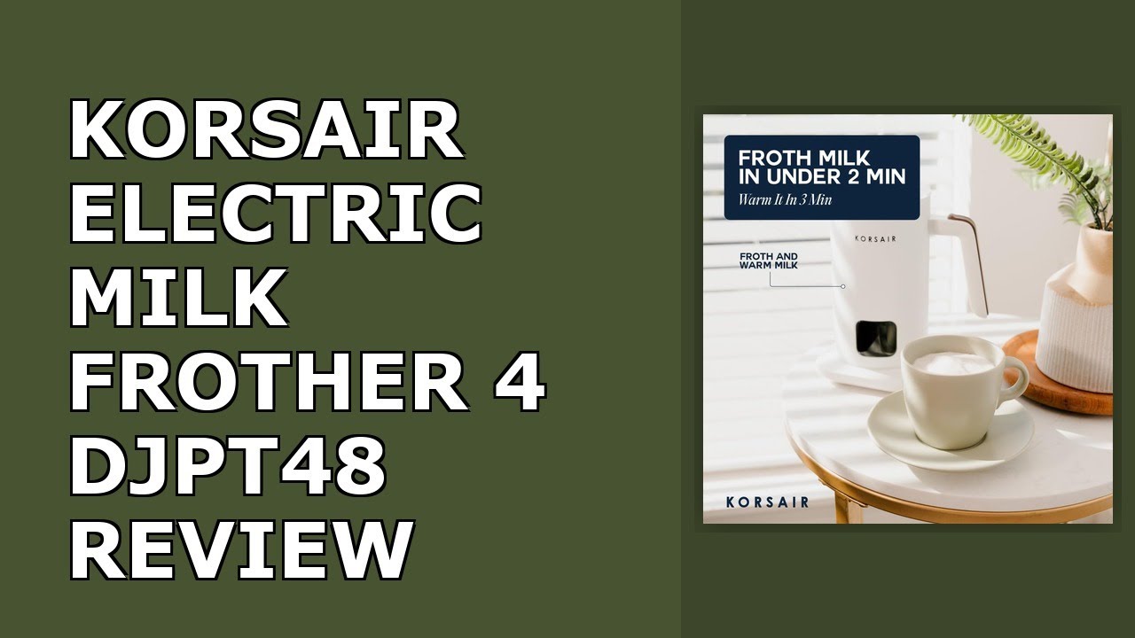 KORSAIR Electric Milk Frother 4-in-1 for Hot & Cold Foam | Automatic Milk Steamer & Warmer Review