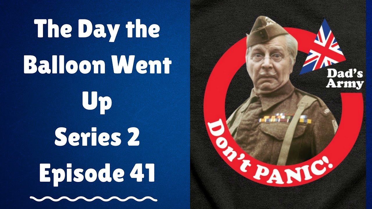 The Day the Balloon Went Up Series 2 Episode 41