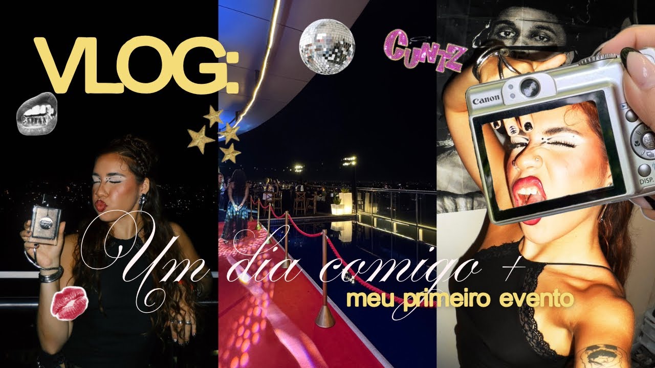 VLOG: um dia comigo + meu primeiro evento🌟💋🪩 