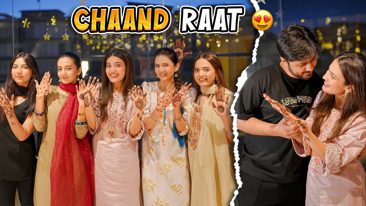 CHAND RAAT SPECIAL VLOG 😍 | Mehndi Ki Waja Sy Sab Late Hogaye 😂 | Zayra Ki Eidi Dy De ♥️