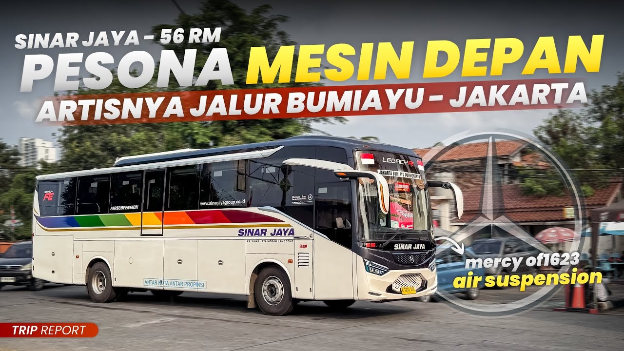 𝗣𝗔𝗞𝗘 𝗠𝗘𝗦𝗜𝗡 𝗗𝗘𝗣𝗔𝗡 𝗘𝗠𝗔𝗡𝗚 𝗡𝗬𝗔𝗠𝗔𝗡? 🙄 | Trip Sinar Jaya 56 RM Mercedes-Benz OF 1623 (Bumiayu - Jakarta)