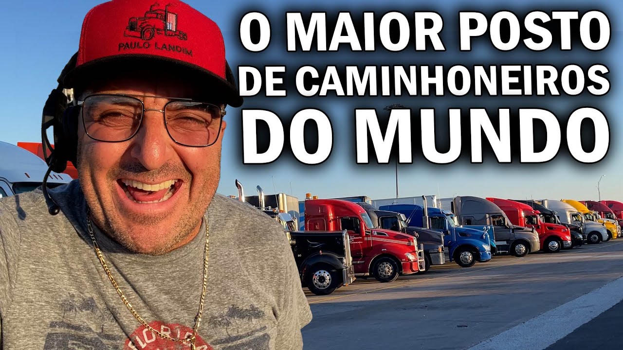 O MAIOR POSTO DE CAMINHONEIROS DO MUNDO