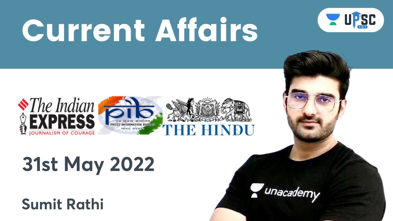 Daily Current Affairs by Sumit Rathi Sir | May 31, 2022 | The Hindu, PIB for IAS