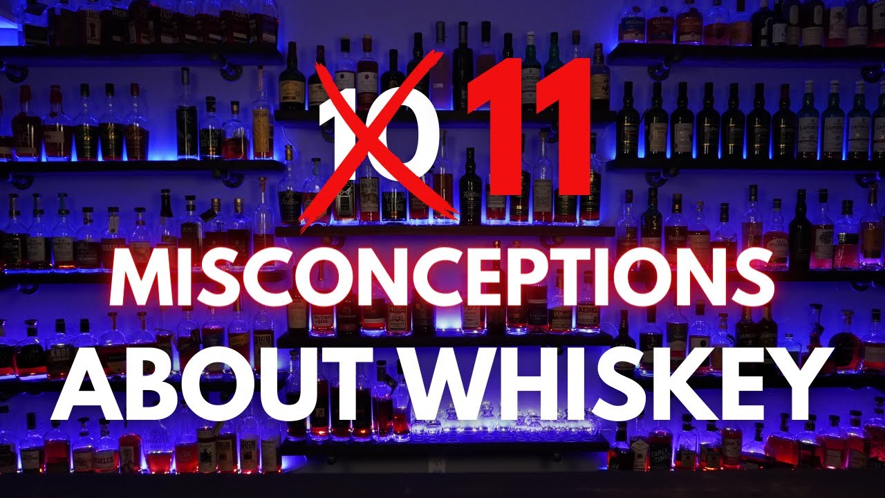 10 Misconceptions About Whiskey!