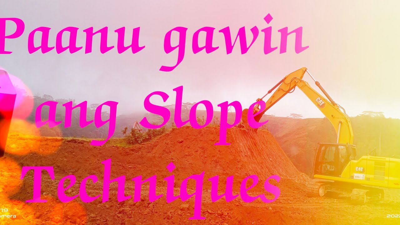 Heavy equipment Paanu mag Slope  (Slopping Techniques)