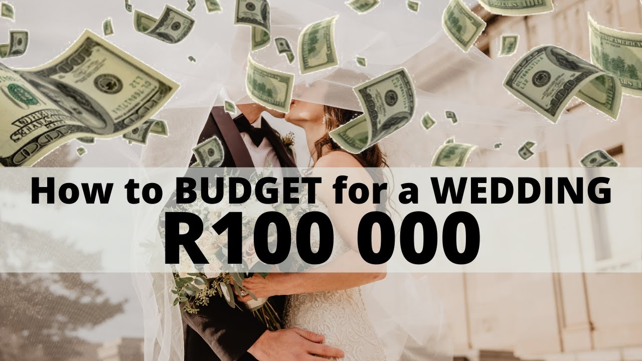 How to BUDGET for your WEDDING | R100 000