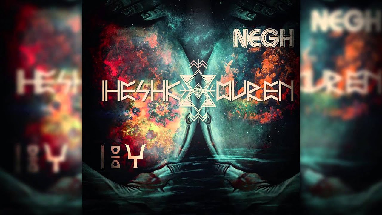 Iheshkouren - Negh - Machi Anaya