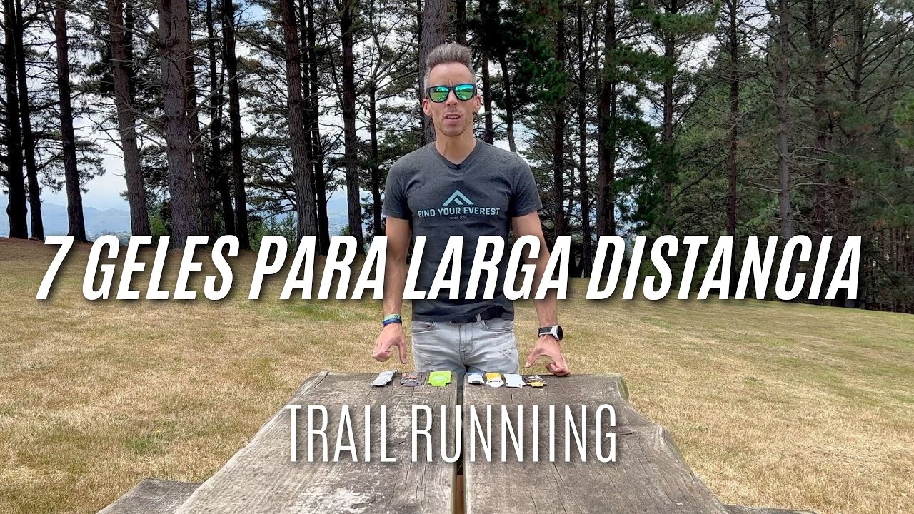 7 GELES ENERGÉTICOS con MUCHOS HIDRATOS para LARGA DISTANCIA |  FIND YOUR EVEREST | Javier Ordieres