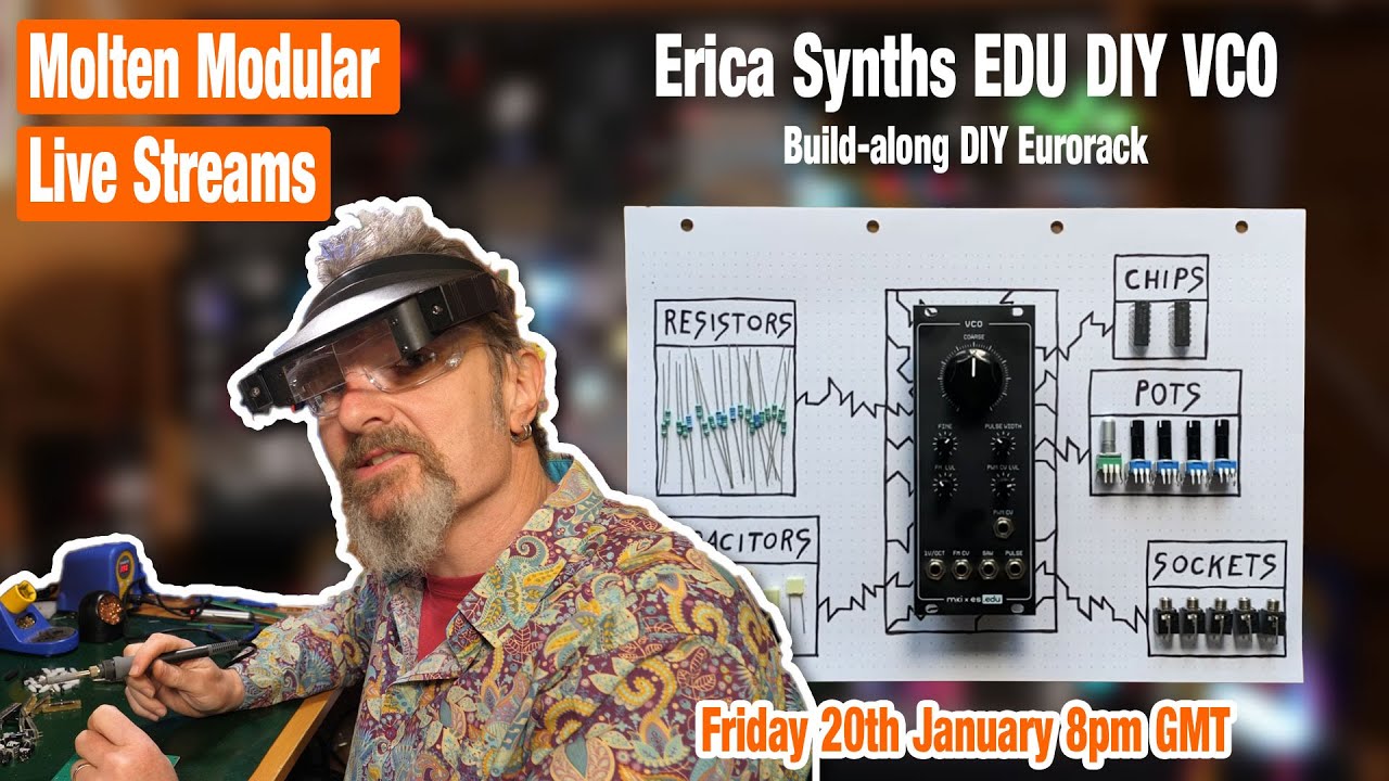 Molten Live Stream - Erica Synths EDU DIY VCO build-along