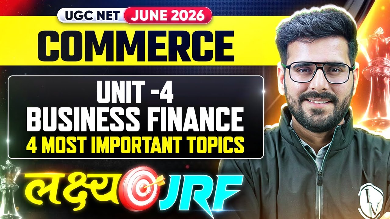UGC NET Commerce 2026 | UGC NET Commerce UNIT-4 BUSINESS FINANCE IMPORTANT TOPICS Important Concept