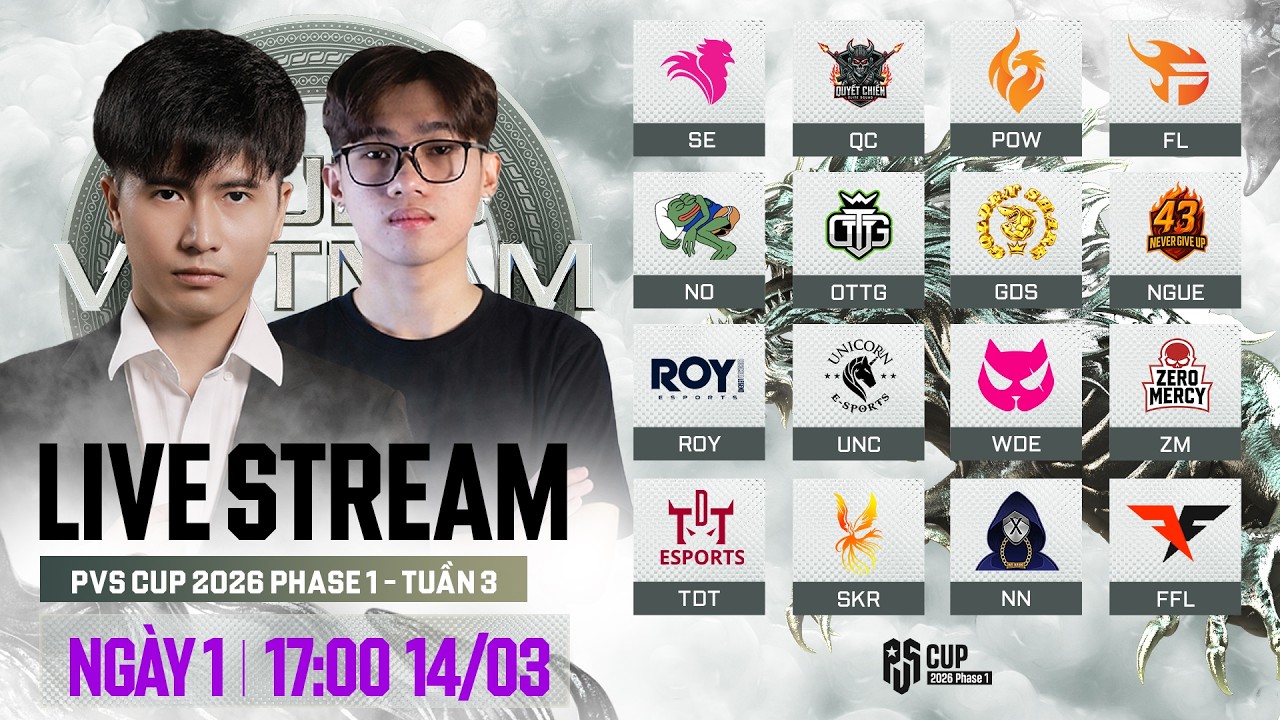 🏆[PVS Cup 2026 #1] Tuần 3 - Ngày 1: SBTC, FL, TDT, ROY, NO, WDE, POW, UNC, NGUE, FFL...