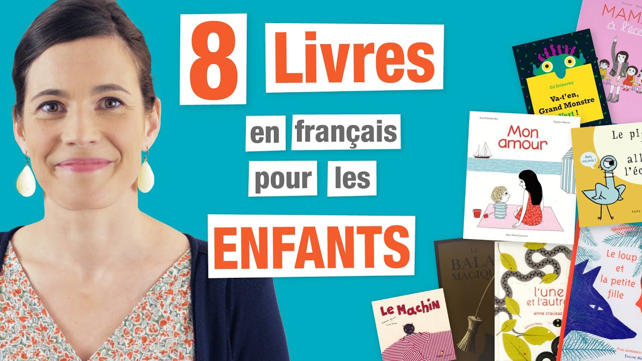 8 Livres pour Enfants en Français - Ma sélection