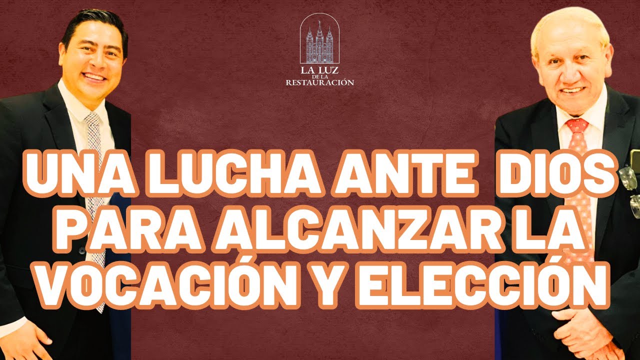 ¿Cómo puedo alcanzar mi Vocación y Elección o el Segundo Consolador?