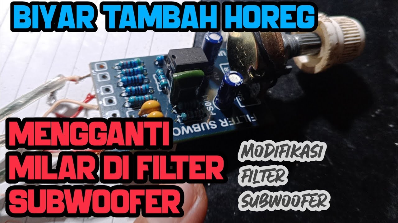 modifikasi filter subwoofer biyar tambah horeg filter subwoofer tokoan