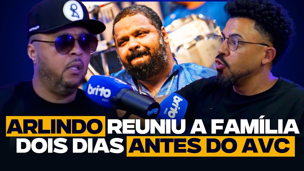 O dia que ARLINDO CRUZ reuniu a FAM&Iacute;LIA pra isso | Brito Podcast